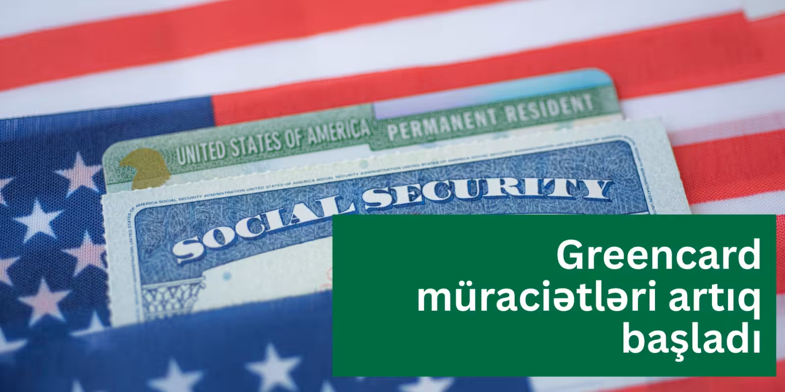 Greencard  müraciətləri artıq başladı